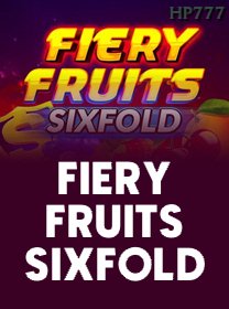 Fiery Fruits Sixfold
